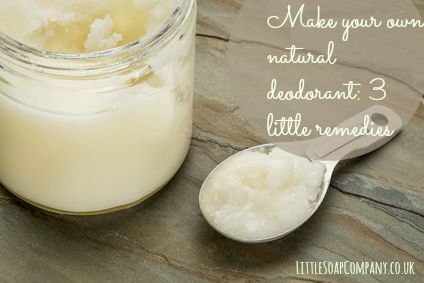Make your own natural deodorant: 3 little remedies~LittleSoapCompany.co.uk